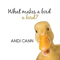 What Makes a Bird a Bird? (Animal Classes) What Makes a Bird a Bird? (Animal Classes) Kindle Audible Audiobook Paperback