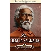 La ciencia sagrada / The Holy Science (Spanish Edition) La ciencia sagrada / The Holy Science (Spanish Edition) Paperback