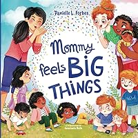 Mommy Feels BIG THINGS (The BIG THINGS Series)