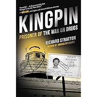 Kingpin: Prisoner of the War on Drugs (Cannabis Americanan: Remembrance of the War on Plants, Book 2) (Cannabis Americana: Remembrance of the War on Plants) Kingpin: Prisoner of the War on Drugs (Cannabis Americanan: Remembrance of the War on Plants, Book 2) (Cannabis Americana: Remembrance of the War on Plants) Kindle Hardcover