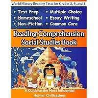 Reading Comprehension Social Studies Book: World History Reading Tests for Grades 3, 4, and 5 (The Adventurous World of Social Studies (Workbooks))