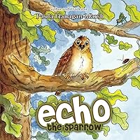 Echo the Sparrow Echo the Sparrow Paperback