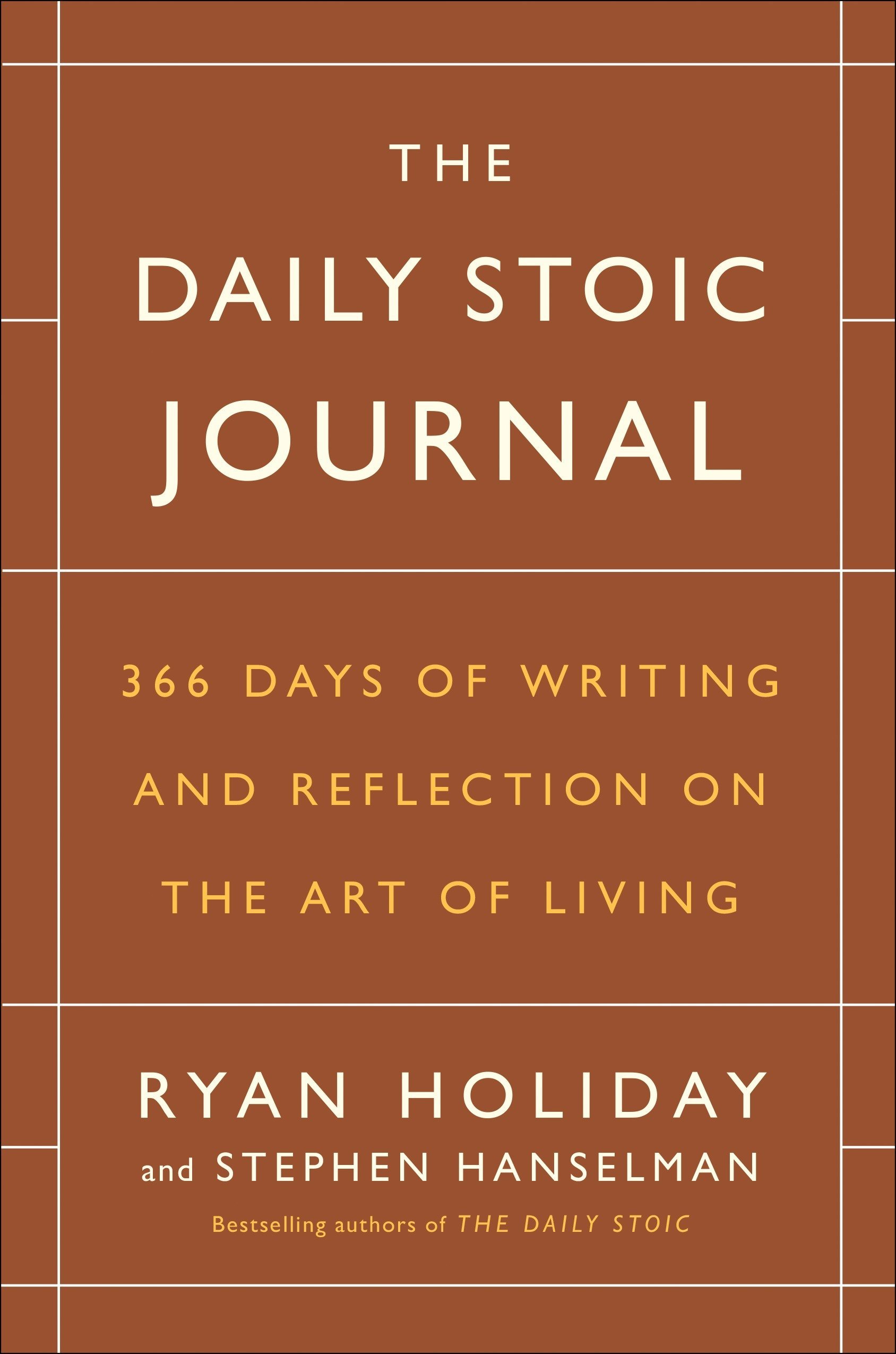 The Daily Stoic Journal: 366 Days of Writing and Reflection on the Art of Living