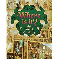 Where Is It? Art World #2: Look And Find Activity Book of Hidden Pictures for Adults Large Print - FULL-COLOR EDITION
