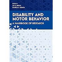 Disability and Motor Behavior: A Handbook of Research (Special Education Law, Policy, and Practice) Disability and Motor Behavior: A Handbook of Research (Special Education Law, Policy, and Practice) Kindle Paperback Hardcover