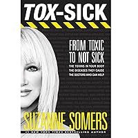 TOX-SICK: From Toxic to Not Sick TOX-SICK: From Toxic to Not Sick Hardcover Kindle Paperback