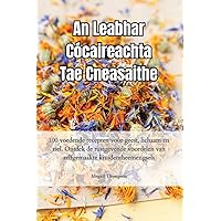 An Leabhar Cócaireachta Tae Cneasaithe (Dutch Edition)