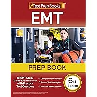 EMT Prep Book: NREMT Study Guide Exam Review with Practice Test Questions [6th Edition]