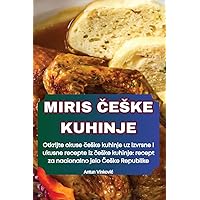 Miris Česke Kuhinje (Croatian Edition)