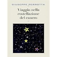 Viaggio nella costellazione del cancro (Italian Edition) Viaggio nella costellazione del cancro (Italian Edition) Kindle
