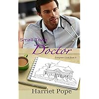 Small Town Doctor (Evergreen Cove Book 8): An Enemies to Lovers Keto Doctor Boss Office Romance Small Town Doctor (Evergreen Cove Book 8): An Enemies to Lovers Keto Doctor Boss Office Romance Kindle Paperback