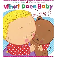 What Does Baby Love? (Karen Katz Lift-the-Flap Books) What Does Baby Love? (Karen Katz Lift-the-Flap Books) Board book Paperback