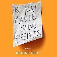May Cause Side Effects: A Memoir May Cause Side Effects: A Memoir Audible Audiobook Hardcover Kindle Paperback