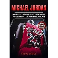 Michael Jordan: A Unique Insight into the Career and Mindset of Michael Jordan (Basketball Biographies in Color) Michael Jordan: A Unique Insight into the Career and Mindset of Michael Jordan (Basketball Biographies in Color) Paperback Kindle Audible Audiobook