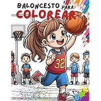 Baloncesto para colorear: Sumérgete en el mundo del baloncesto a través de 40 ilustraciones cautivadoras: ¡Colorea, imagina y celebra la magia de la cancha! (Deportes para colorear) (Spanish Edition)