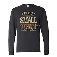 Try That in A Small Town American Grey Flag Disstressed Mens Long Sleeves