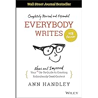 Everybody Writes: Your New and Improved Go-to Guide to Creating Ridiculously Good Content Everybody Writes: Your New and Improved Go-to Guide to Creating Ridiculously Good Content Hardcover Audible Audiobook Kindle Audio CD