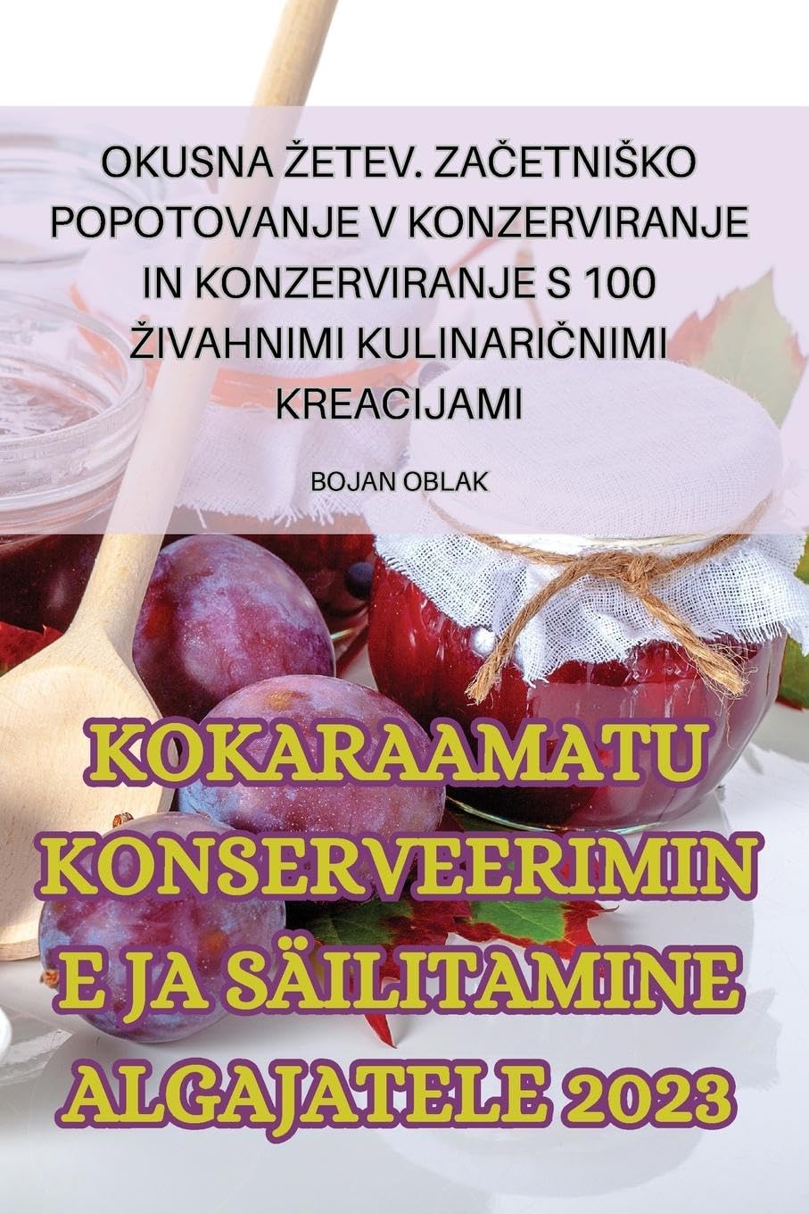 Kokaraamatu Konserveerimine Ja Säilitamine Algajatele 2023 (Slovene Edition)
