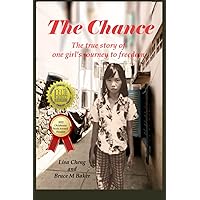 The Chance: The true story of one girl’s journey to freedom The Chance: The true story of one girl’s journey to freedom Paperback Kindle