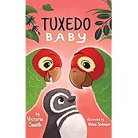 Tuxedo Baby Tuxedo Baby Paperback Kindle Hardcover