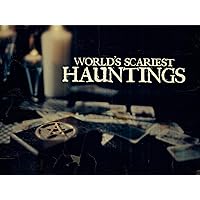 World's Scariest Hauntings