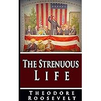 The Strenuous Life The Strenuous Life Paperback Kindle Audible Audiobook Hardcover Mass Market Paperback Audio CD