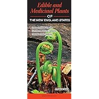 Edible and Medicinal Plants of the New England States