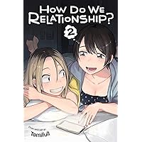 How Do We Relationship?, Vol. 2 (2) How Do We Relationship?, Vol. 2 (2) Paperback Kindle