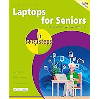 Laptops for Seniors in easy steps: Covers all laptops with Windows 11 Laptops for Seniors in easy steps: Covers all laptops with Windows 11 Paperback Kindle
