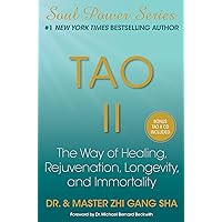Tao II: The Way of Healing, Rejuvenation, Longevity, and Immortality Tao II: The Way of Healing, Rejuvenation, Longevity, and Immortality Hardcover Audible Audiobook MP3 CD Paperback