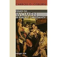 Essays on Women in Earliest Christianity, Volume 2 Essays on Women in Earliest Christianity, Volume 2 Paperback