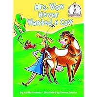 Mrs. Wow Never Wanted a Cow (Beginner Books(R)) Mrs. Wow Never Wanted a Cow (Beginner Books(R)) Hardcover