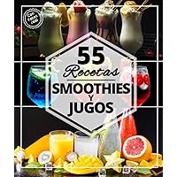 55 recetas Smoothies y jugos: Las mejores bebidas refrescantes para el verano: Piña Colada , Batido, jugo, limonada, café helado y batidos para entrenar (Spanish Edition)
