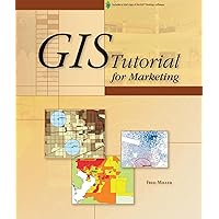 GIS Tutorial for Marketing (GIS Tutorials) GIS Tutorial for Marketing (GIS Tutorials) Spiral-bound