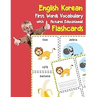 English Korean First Words Vocabulary with Pictures Educational Flashcards: Fun flash cards for infants babies baby child preschool kindergarten toddlers and kids (Flashcards for Toddlers)