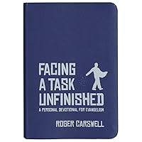 Facing a Task Unfinished: A Personal Devotional for evangelism (Daily Readings) Facing a Task Unfinished: A Personal Devotional for evangelism (Daily Readings) Paperback