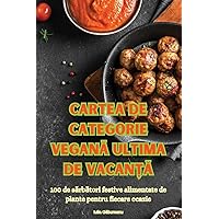 Cartea de Categorie VeganĂ Ultima de VacanȚĂ (Romanian Edition)