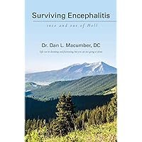 Surviving Encephalitis: into and out of Hell Surviving Encephalitis: into and out of Hell Paperback