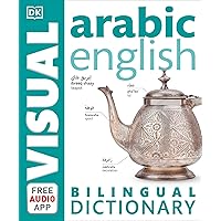 Arabic-English Bilingual Visual Dictionary (DK Bilingual Visual Dictionaries) Arabic-English Bilingual Visual Dictionary (DK Bilingual Visual Dictionaries) Paperback