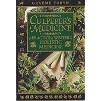 Culpeper's Medicine: A Practice of Western Holistic Medicine Culpeper's Medicine: A Practice of Western Holistic Medicine Hardcover Kindle Paperback Mass Market Paperback