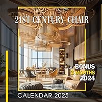 21st-century Chair Calendar 2025: 15-Month Covering Oct 2024 to December 2025, Bonus 3 Months 2024, with Holidays, Large Note Sections, Great Gift For Organizing & Planning