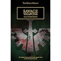 Savage Weapons (The Horus Heresy Series)