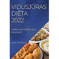 VidusjŪras DiĒta 2022: GarsĪgas Receptes Viegli Pagatavot (Latvian Edition)