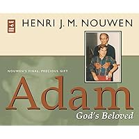 Adam, God's Beloved Adam, God's Beloved Paperback Kindle Audible Audiobook Hardcover Audio CD