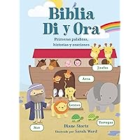 Biblia Di y Ora: Primeras palabras, historias y oraciones (Spanish Edition) Biblia Di y Ora: Primeras palabras, historias y oraciones (Spanish Edition) Board book Kindle