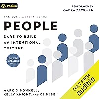 People: Dare to Build an Intentional Culture (The EOS Mastery Series) People: Dare to Build an Intentional Culture (The EOS Mastery Series) Hardcover Audible Audiobook Kindle