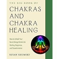The Big Book of Chakras and Chakra Healing: How to Unlock Your Seven Energy Centers for Healing, Happiness, and Transformation (Weiser Big Book Series) The Big Book of Chakras and Chakra Healing: How to Unlock Your Seven Energy Centers for Healing, Happiness, and Transformation (Weiser Big Book Series) Paperback Kindle Audible Audiobook Audio CD