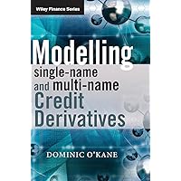 Modelling Single-name and Multi-name Credit Derivatives Modelling Single-name and Multi-name Credit Derivatives Hardcover Kindle