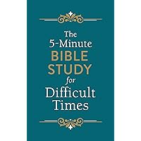 The 5-Minute Bible Study for Difficult Times