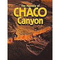 The Mystery of Chaco Canyon